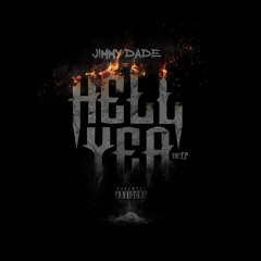 JIMMY DADE HELL YEA (DIRTY VERSION)