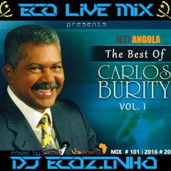 Carlos Burity Best Of Mix 2016 Vol. I (Os maiores êxitos) - Eco Live Mix Com Dj Ecozinho