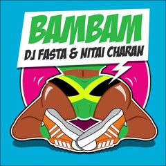 FASTA FT NITAI CHARAN - BAM BAM EP (INCL. THE REMIXES , ACAPELLA & INSTRUMENTAL)