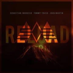 Reload | Sebastian Ingrosso, Tommy Trash, John Martin (MDRN World REMIX)