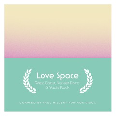 Love Space: West Coast, Sunset Disco and Yacht Rock 13 by pH