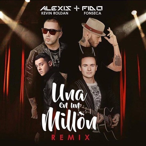 Una En Un Millon (Official Remix) - Alexis y Fido Ft. Kevin Roldan & Fonseca