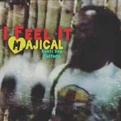 I Feel It- Majical