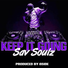 Sav Soulz - Keep It Going (Produced By 6side)