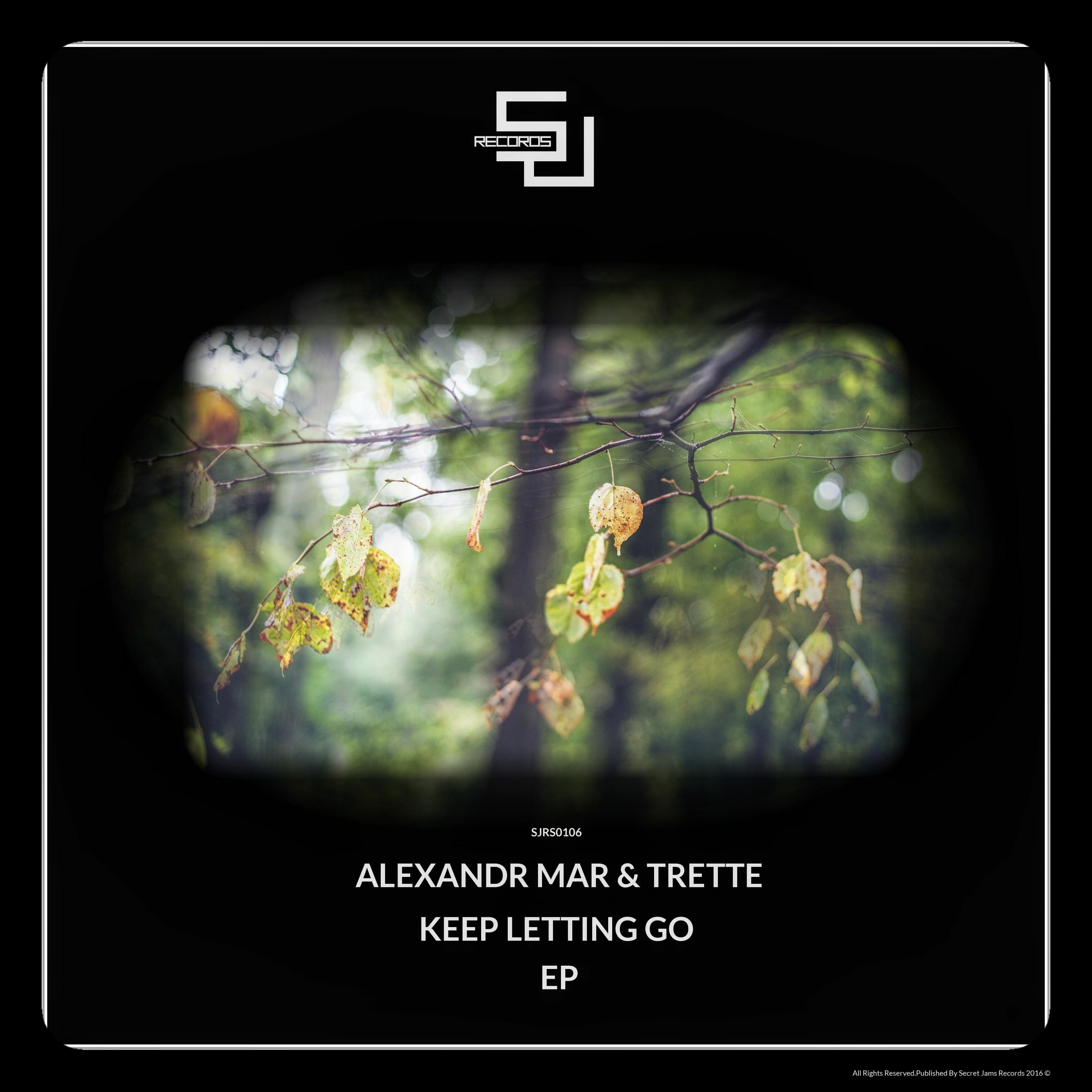 Alexandr Mar, Trette - Keep Letting Go (Original Mix) [SJRS0106] - Release Date - 22.08.2016