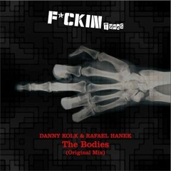 Danny Kolk & Rafael Hanek  - The Bodies ( Original Mix)[FCKIN TUNES]