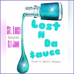 St. Luci "Lost In The Sauce" Ft G.I Jane