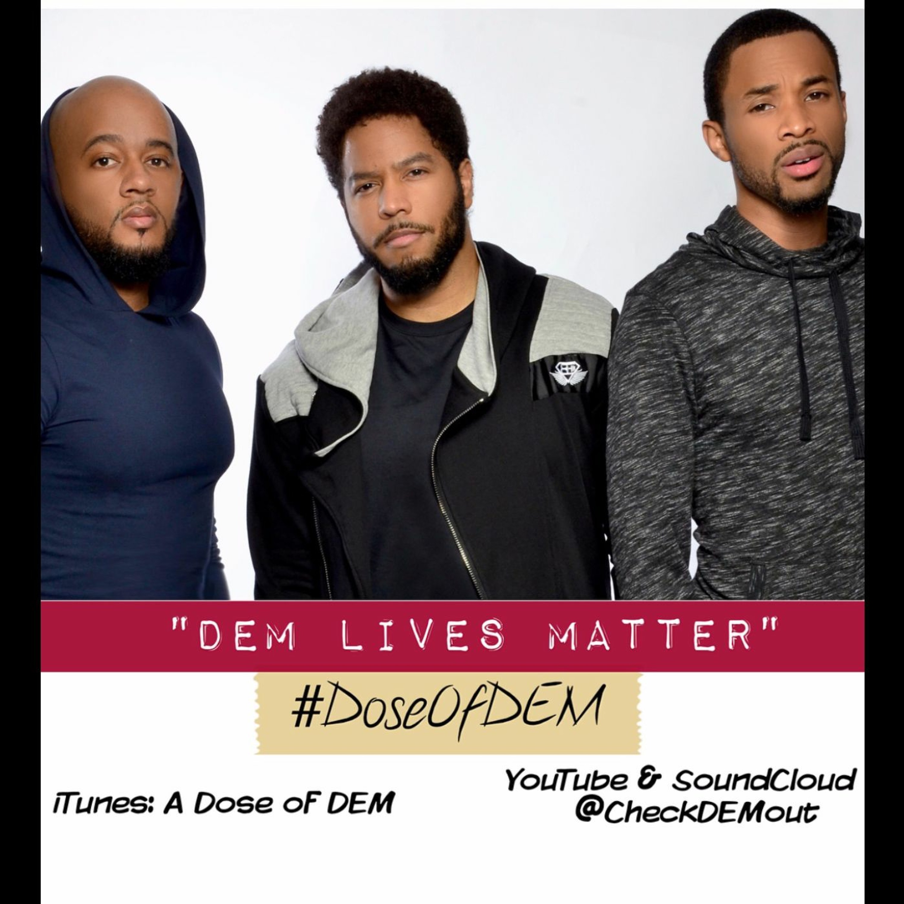 A Dose Of DEM: "DEM Lives Matter" episode artwork