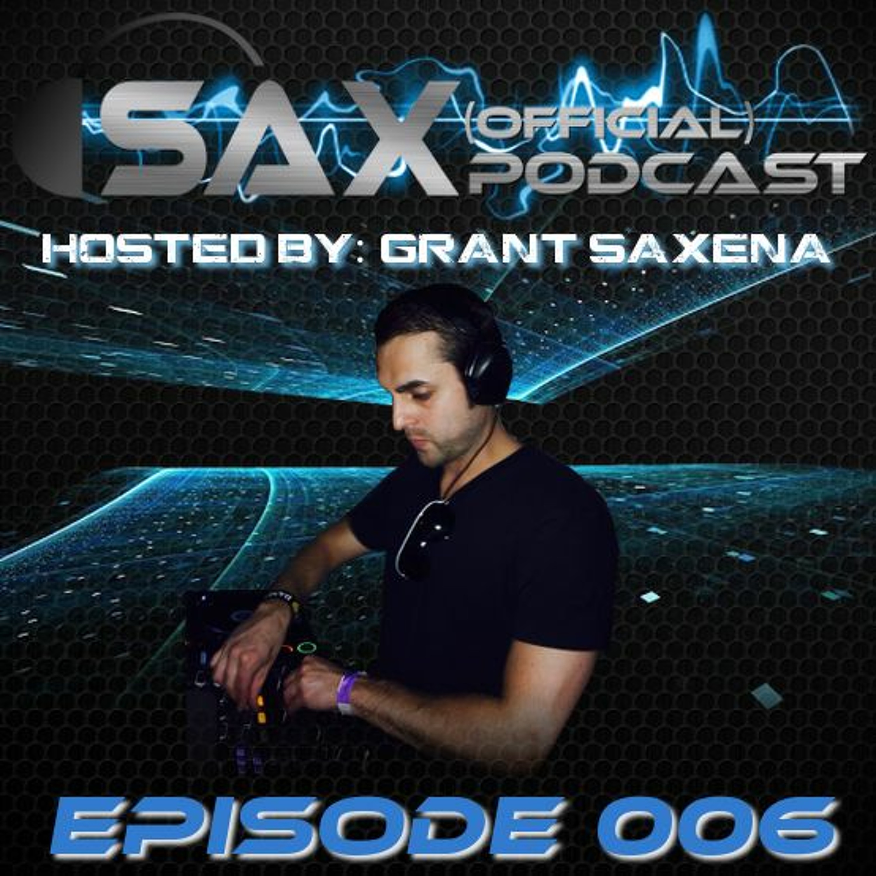 DJ Sax (Official) Podcast: Episode 006