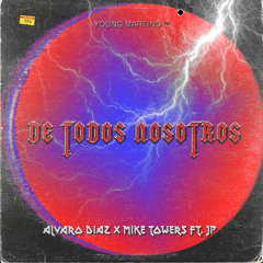 Alvaro Diaz  - De Todos Nosotros Feat. Mike Towers & JP (Prod. by Young Martino)