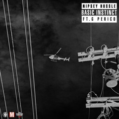 Nipsey Hussle Basic Instinct Feat G Perico