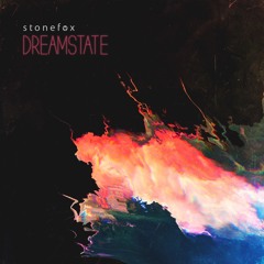 Stonefox - Dreamstate