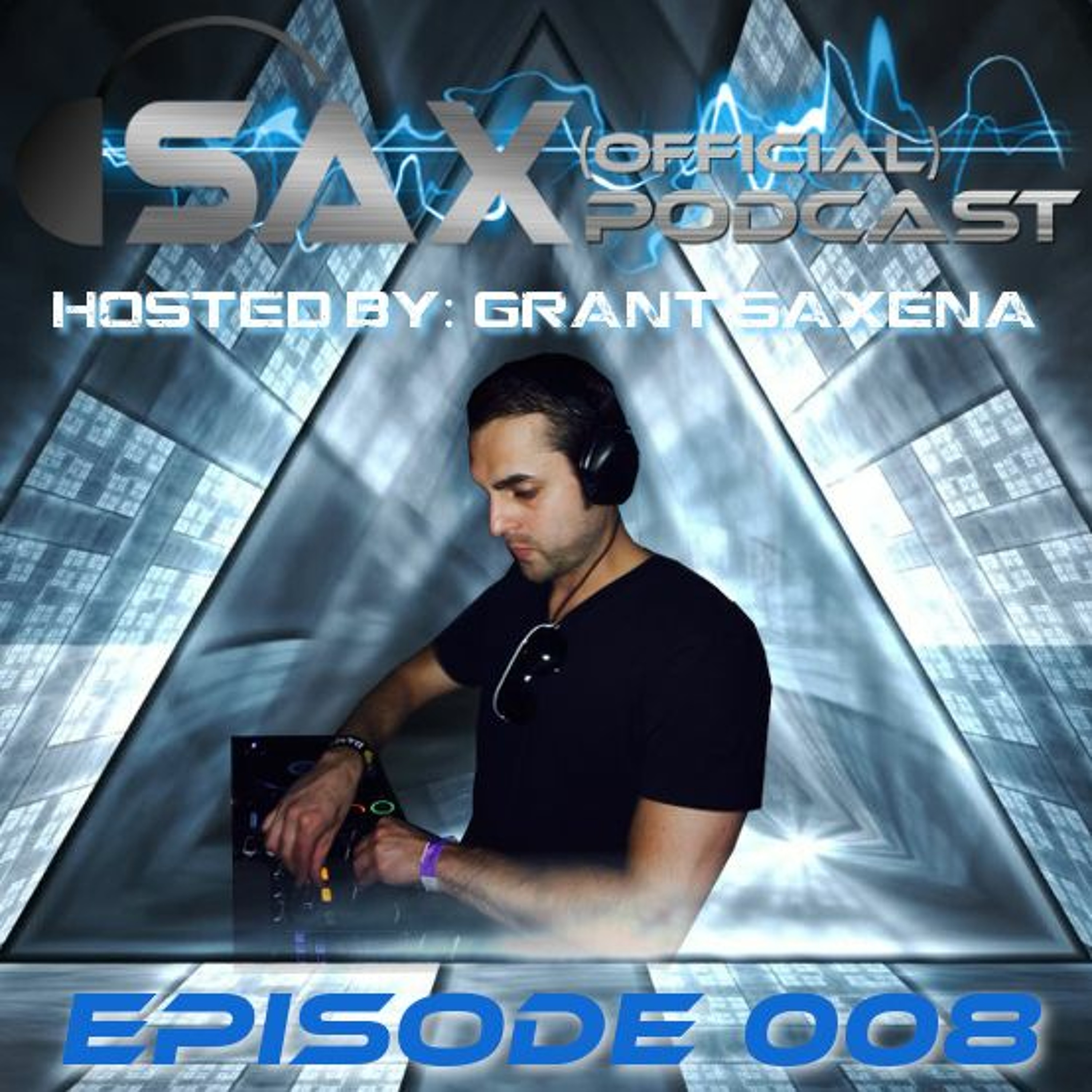 DJ Sax (Official) Podcast: Episode 008