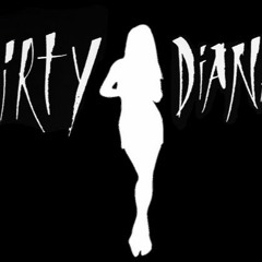 Dirty Diana
