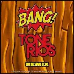 Jay Whoke, Veex & Power Project - Bang (Tone Rios Remix)
