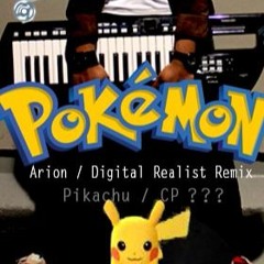 Pokemon Theme - Arion / Digital Realist Remix