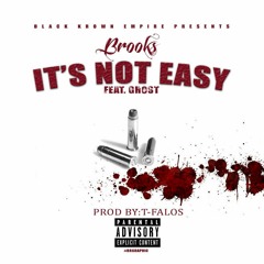 Brooks "It's Not Easy" Feat. Ghost (Prod. By T-Falos)2016