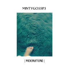 Mintygossips - Moonstone