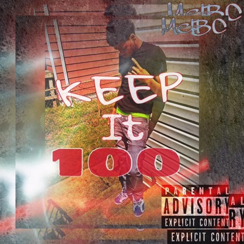 MelBC - Keep It 100 (Prod. By Luzity)