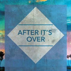 After Its Over