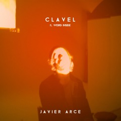 Clavel - Javier Arce ft Weird Inside