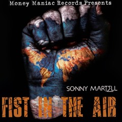 SONNY MARTELL: FIST IN THE AIR