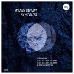 Dominik Vaillant - Skycraper - Boy Next Door 7 AM RMX