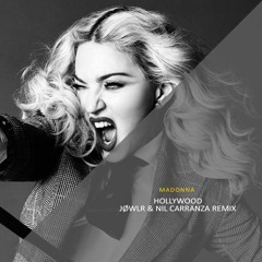 Madonna - Hollywood (JØWLR & Nil Carranza Remix)[FREE DOWNLOAD]