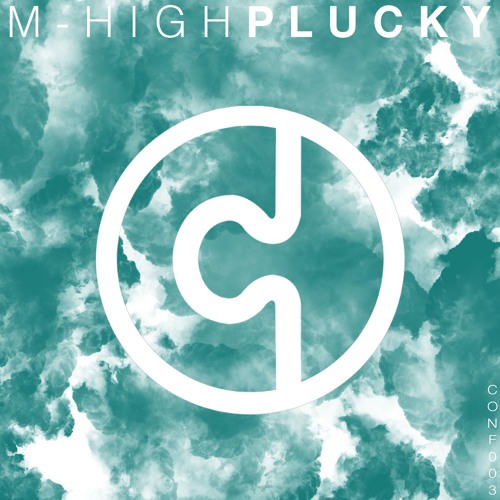 [CONF003] M-High - Plucky (Original Mix)