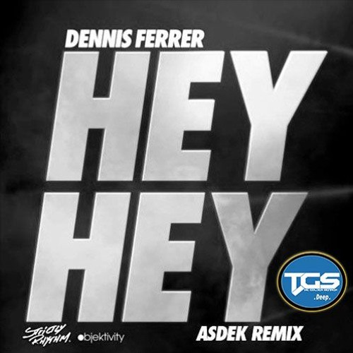 Dennis Ferrer Hey Hey Mp3 Download Dennis Ferrer Hey Hey Mp3 Download