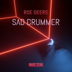 ROE DEERS - SAD DRUMMER