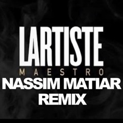 Lartiste - Maestro (Nassim Matiar Remix)