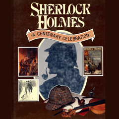 Episode 100: A Sherlockian Centennial