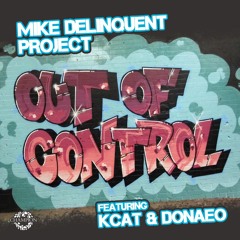 Mike Delinquent Project feat KCAT & Donae'o - Out Of Control (Extended Mix)