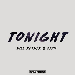 XYPO & NILL KETNER - Tonight