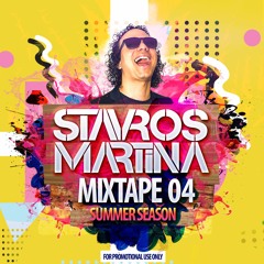 STAVROS MARTINA MIXTAPE 04 (Summer Season)