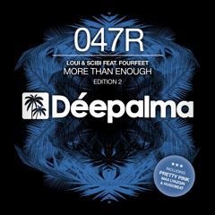 Loui & Scibi Feat. Fourfeet - More Than Enough (Pretty Pink Remix)