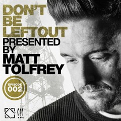 Don't Be Leftout Episode 002