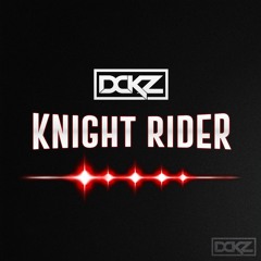 DCKZ - Knight Rider (Original Mix) [FREE DOWNLOAD]