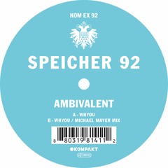 Ambivalent - Whyou - Michael Mayer Mix - Snippet
