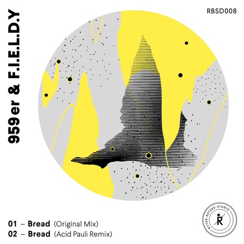 RBSDATA008 959er & F.I.E.L.D.Y - Bread (Incl. Acid Pauli Remix)