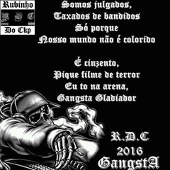 R.D.C- GANGSTA GLADIADOR