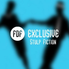 Stulp Fiction - Don't Love Me (FDF Exclusive 009) FREE DOWNLOAD