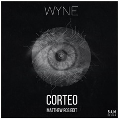 WYNE - Corteo (MWRS Edit)