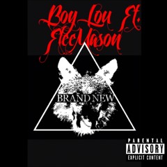 Brand New - Boy Lou ft Flee Mason