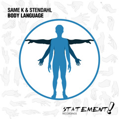 Same K & Stendahl - Body Language (LTN Remix) [OUT NOW]