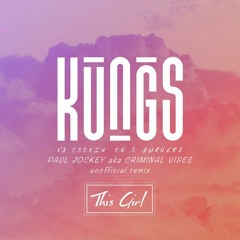 Kungs - This Girl (Paul Jockey Aka Criminal Vibes Unofficial Remix)