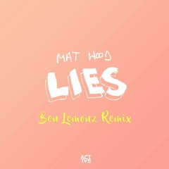 Lies (Ben Lemonz Remix) - Mat Hood [FREE DOWNLOAD]