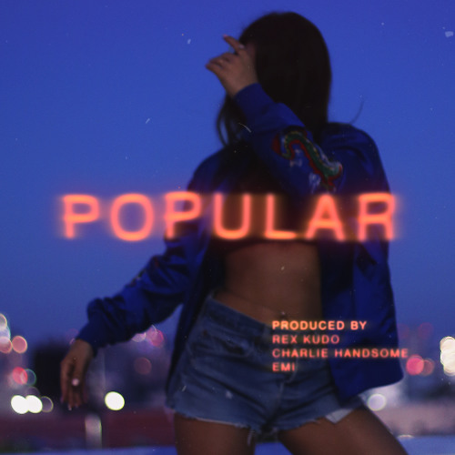 Popular (Prod. by Rex Kudo, Charlie Handsome and EMI) by EMI Free