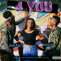 4 You - King Majik & Bawse